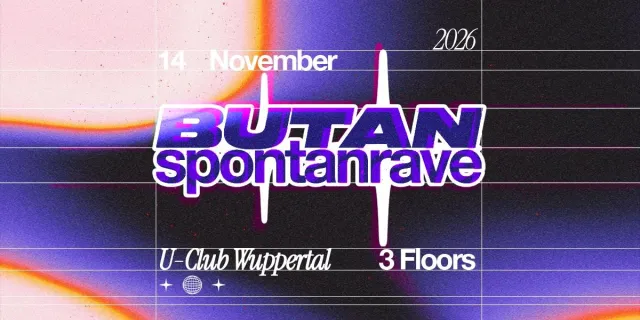 BUTAN SPONTANRAVE @ U-CLUB